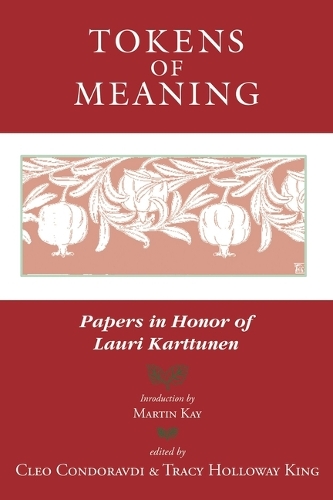 Паперова книга «Tokens of Meaning – Papers in Honor of Lauri Karttunen», авторів Клео Кондоравді, Трейсі Голловей Кінг - фото №1