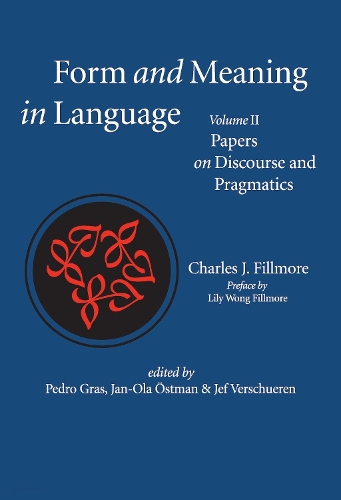 Паперова книга «Form and Meaning in Language, Volume II – Papers on Discourse and Pragmatics», авторів Чарльз Дж. Філлмор, Ян-ола Остман, Джеф Вершюрен, Педро Грас - фото №1