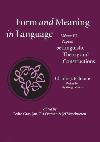 Паперова книга «Form and Meaning in Language, Volume III – Papers on Linguistic Theory and Constructions», авторів Чарльз Дж. Філлмор, Ян-ола Остман, Джеф Вершюрен, Педро Грас - фото №1