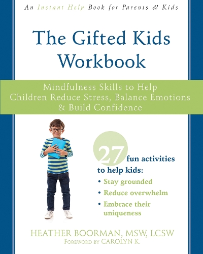 Бумажная книга «The Gifted Kids Workbook: Mindfulness Skills to Help Children Reduce Stress, Balance Emotions, and Build Confidence», автор Хизер Бурман - фото №1