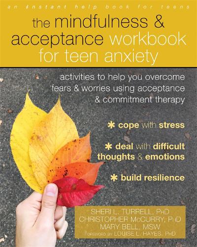 Бумажная книга «The Mindfulness and Acceptance Workbook for Teen Anxiety: Activities to Help You Overcome Fears and Worries Using Acceptance and Commitment Therapy», авторов Кристофер МакКерри, Мэри Белл, Шери Л. Туррелл - фото №1
