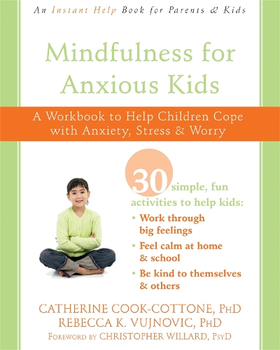 [object Object] «Mindfulness for Anxious Kids: A Workbook to Help Children Cope with Anxiety, Stress, and Worry», авторов Кэтрин Кук-Коттоне, Кристофер Уиллард, Ребекка К. Вуйнович - фото №1