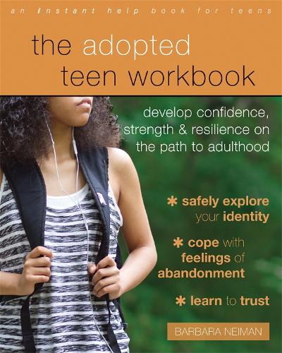 Паперова книга «The Adopted Teen Workbook: Develop Confidence, Strength, and Resilience on the Path to Adulthood», автор Барбара Нейман - фото №1