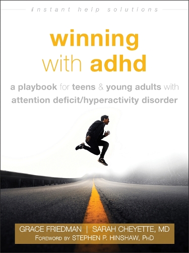 Бумажная книга «Winning with ADHD: A Playbook for Teens and Young Adults with Attention Deficit Hyperactivity Disorder», автор Грейс Фридман - фото №1