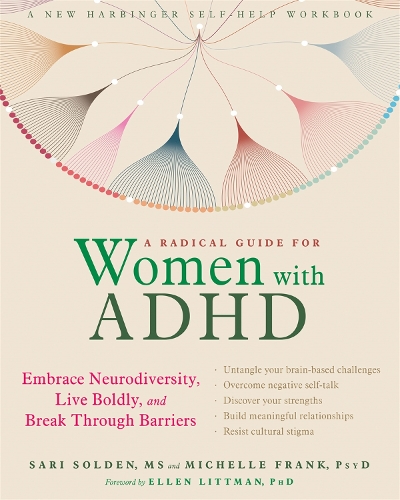 Бумажная книга «A Radical Guide for Women with ADHD: Embrace Neurodiversity, Live Boldy, and Break Through Barriers», автор Сари Солден - фото №1