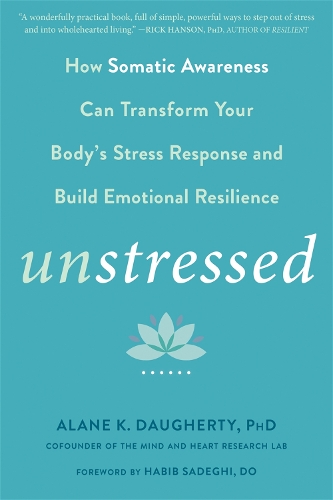 Бумажная книга «Unstressed: How the Science of Heartfulness Can Transform Your Body's Stress Response and Build Emotional Resilience», автор Алана Догерти - фото №1