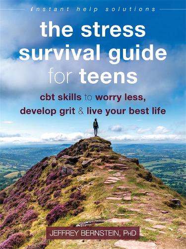 Паперова книга «The Stress Survival Guide for Teens: CBT Skills to Worry Less, Develop Grit, and Live Your Best Life», автор Джеффрі Бернштейн - фото №1