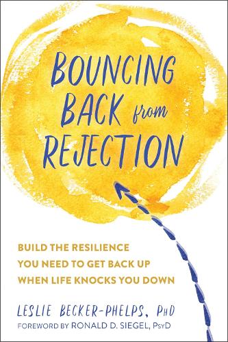 Бумажная книга «Bouncing Back from Rejection: Build the Resilience You Need to Get Back Up When Life Knocks You Down», автор Лесли Бекер-Фелпс - фото №1