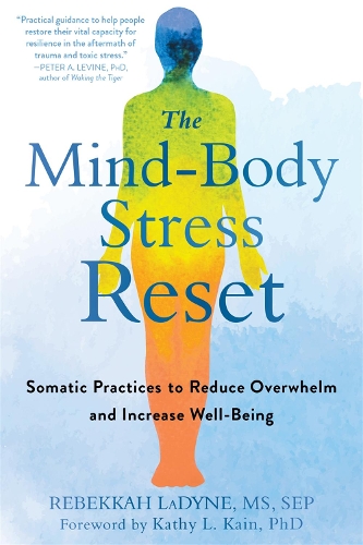 Паперова книга «The Mind-Body Stress Reset: Somatic Practices to Reduce Overwhelm and Increase Well-Being», автор Ребекка ЛаДайн - фото №1