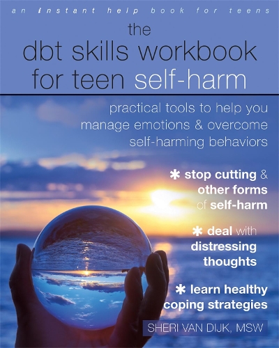 Бумажная книга «The DBT Skills Workbook for Teen Self-Harm: Practical Tools to Help You Manage Emotions and Overcome Self-Harming Behaviors», автор Шери ван Дейк - фото №1