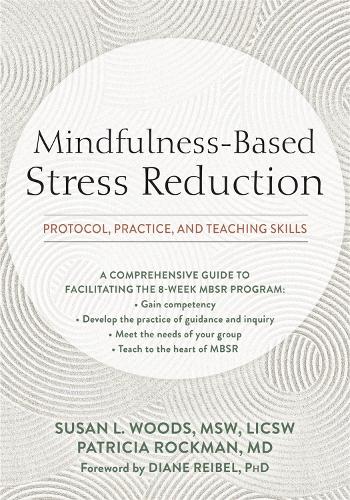 Бумажная книга «Mindfulness-Based Stress Reduction: Protocol, Practice, and Teaching Skills», авторов Патриция Рокман, Сьюзан Вудс - фото №1