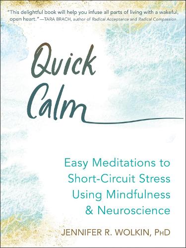 Бумажная книга «Quick Calm: Easy Meditations to Short Circuit Stress Using Mindfulness and Neuroscience», автор Дженнифер Волкин - фото №1