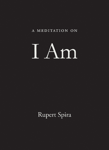 Бумажная книга «A Meditation on I Am», автор Руперт Спира - фото №1
