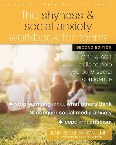 Бумажная книга «The Shyness and Social Anxiety Workbook for Teens, Second Edition: CBT and ACT Skills to Help You Build Social Confidence», авторов Даг Шеннон, Дженнифер Шеннон - фото №1