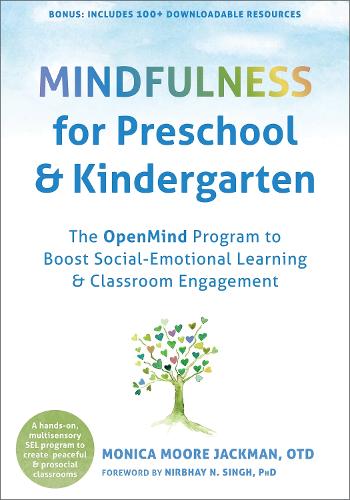 Паперова книга «Mindfulness for Preschool and Kindergarten: The OpenMind Program to Boost Social Emotional Learning and Classroom Engagement», авторів Моніка Мур Джекман, Нірбхай Н. Сінгх - фото №1