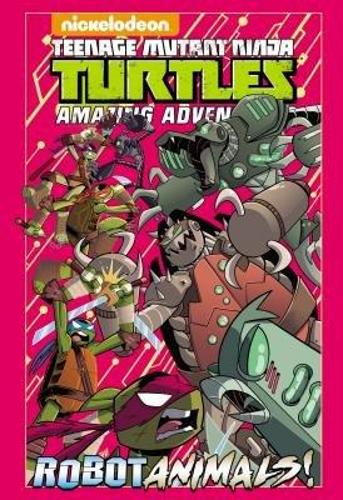Бумажная книга «Teenage Mutant Ninja Turtles Amazing Adventures: Robotanimals!», автор Калеб Геллнер - фото №1