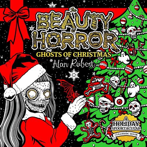 Бумажная книга «The Beauty of Horror: Ghosts of Christmas Coloring Book», автор Алан Роберт - фото №1
