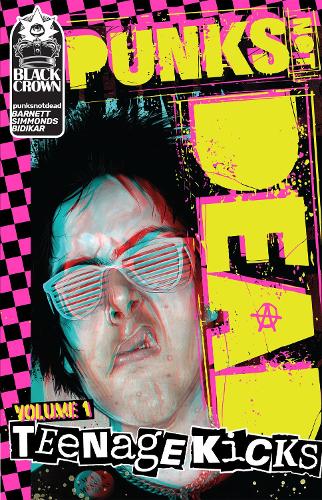 Бумажная книга «Punks Not Dead, Vol. 1: Teenage Kicks», автор Дэвид Барнетт - фото №1