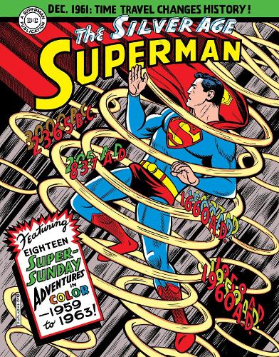 Бумажная книга «Superman: The Silver Age Sundays, Vol. 1: 1959-1963», автор Джерри Сигел - фото №1