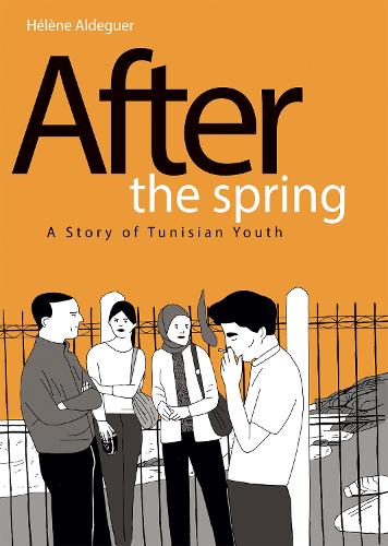 Бумажная книга «After the Spring: A Story of Tunisian Youth», автор Хелен Альдегер - фото №1