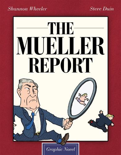 Паперова книга «The Mueller Report: Graphic Novel», автор Шеннон Вілер - фото №1