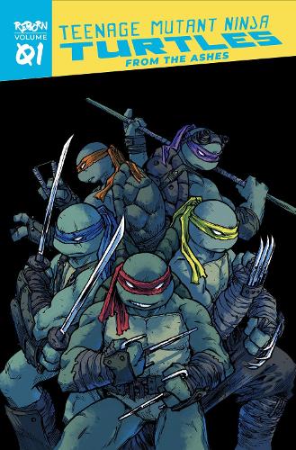 Бумажная книга «Teenage Mutant Ninja Turtles: Reborn, Vol. 1 - From The Ashes», авторов Кевин Истмен, Том Вальц - фото №1
