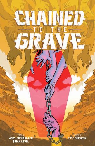 Паперова книга «Chained To The Grave», авторів Енді Ешенбах, Брайан Левел - фото №1