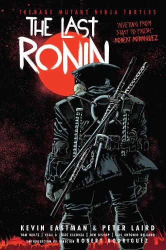 Бумажная книга «Teenage Mutant Ninja Turtles: The Last Ronin», авторов Кевин Истмен, Питер Лэрд - фото №1