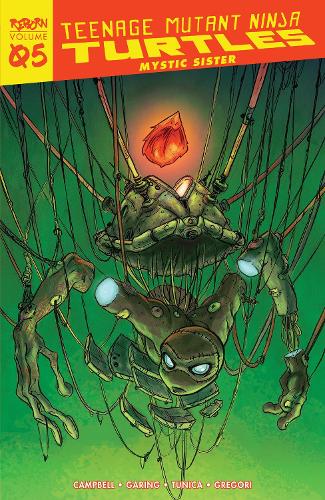 Бумажная книга «Teenage Mutant Ninja Turtles: Reborn, Vol. 5 - Mystic Sister», авторов Кен Гаринг, Софи Кэмпбелл - фото №1