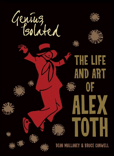 Бумажная книга «Genius, Isolated: The Life and Art of Alex Toth», авторов Брюс Кэнуэлл, Дин Маллани - фото №1