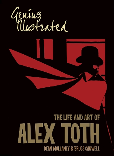 Бумажная книга «Genius, Illustrated: The Life and Art of Alex Toth», авторов Брюс Кэнуэлл, Дин Маллани - фото №1