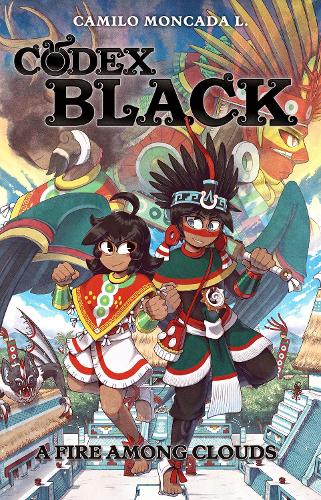 Паперова книга «Codex Black (Book One): A Fire Among Clouds», автор Каміло Монкада Лозано - фото №1