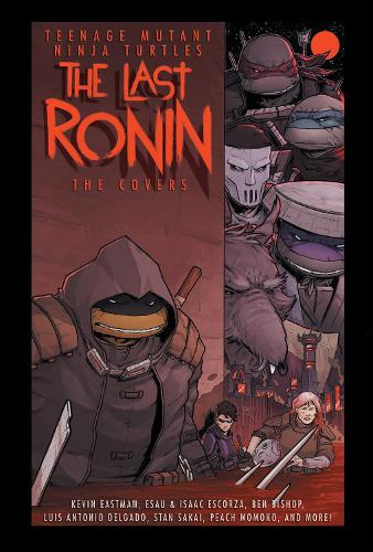 Бумажная книга «Teenage Mutant Ninja Turtles: The Last Ronin -- The Covers», автор Кевин Истмен - фото №1