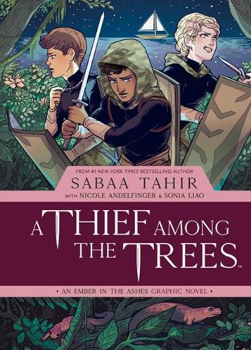 Бумажная книга «A Thief Among the Trees: An Ember in the Ashes Graphic Novel», авторов Николь Андельфингер, Сабаа Тахир - фото №1