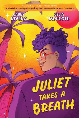 Бумажная книга «Juliet Takes a Breath: The Graphic Novel», автор Габби Ривера - фото №1
