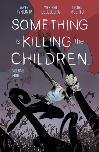 Бумажная книга «Something is Killing the Children Vol. 8», автор Джеймс Тайнион IV - фото №1
