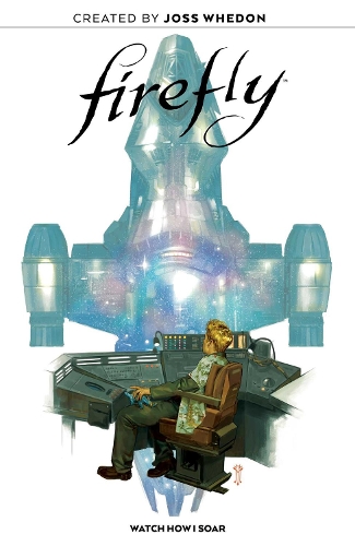 Бумажная книга «Firefly Original Graphic Novel: Watch How I Soar», авторов Итан Янг, Джаннис Милоногианнис, Хорхе Корона - фото №1
