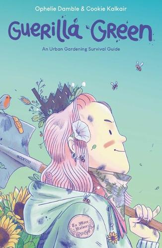 Бумажная книга «Guerilla Green», автор Офели Дамбле - фото №1