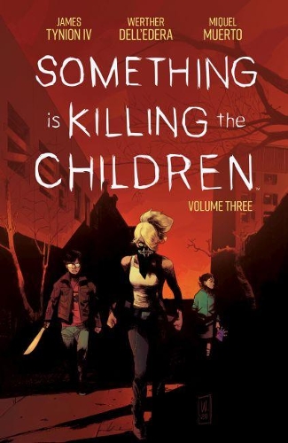 Бумажная книга «Something is Killing the Children Vol. 3», автор Джеймс Тайнион IV - фото №1