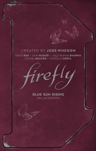 Бумажная книга «Firefly: Blue Sun Rising Deluxe Edition», автор Грег Пак - фото №1