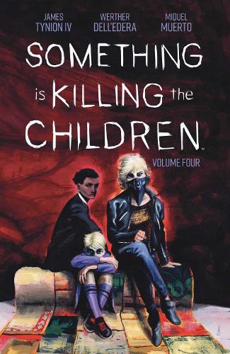 Бумажная книга «Something is Killing the Children Vol. 4», автор Джеймс Тайнион IV - фото №1