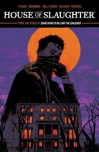 Бумажная книга «House of Slaughter Vol. 1», авторов Джеймс Тайнион IV, Тейт Бромбал - фото №1