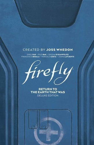 Паперова книга «Firefly: Return to Earth That Was Deluxe Edition», автор Грег Пак - фото №1