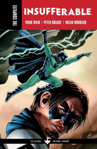 Паперова книга «The Complete Insufferable by Mark Waid», автор Марк Вейд - фото №1