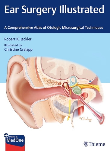 Паперова книга «Ear Surgery Illustrated: A Comprehensive Atlas of Otologic Microsurgical Techniques», автор Роберт К. Джеклер - фото №1
