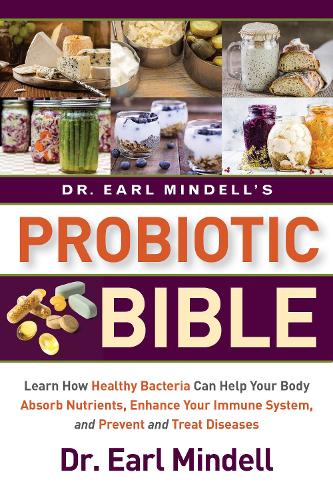 Бумажная книга «Dr. Earl Mindell's Probiotic Bible: Learn how healthy bacteria can help your body absorb nutrients, enhance your immune system, and prevent and treat diseases.», автор Эрл Минделл - фото №1