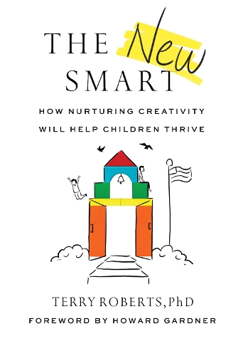 Бумажная книга «The New Smart: How Nurturing Creativity Will Help Children Thrive», автор Терри Робертс - фото №1
