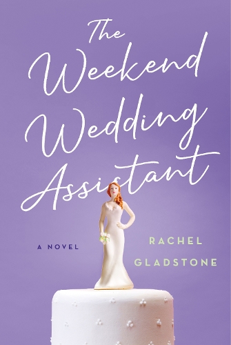 Паперова книга «The Weekend Wedding Assistant», автор Рейчел Гладстон - фото №1