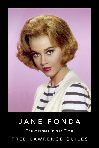 Паперова книга «Jane Fonda: The Actress in Her Time», автор Фред Лоуренс Гайлс - фото №1