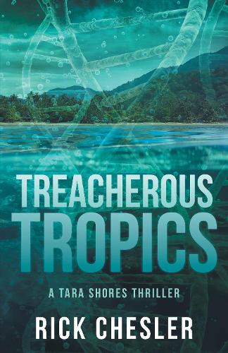 Паперова книга «Tropical Treachery: A Tara Shores Thriller», автор Рік Чеслер - фото №1